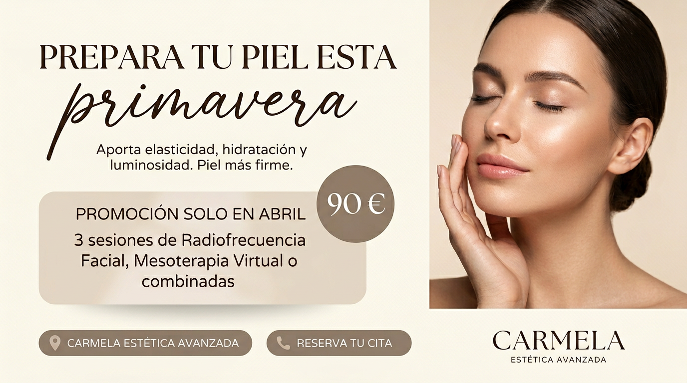 Promoción solo en abril: prepara tu piel esta primavera. Tres sesiones de radiofrecuencia facial, mesoterapia virtual o combinadas por 90 €.